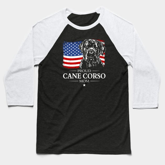 Proud Cane Corso Mom American Flag patriotic gift dog Baseball T-Shirt by wilsigns